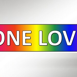 May include: A rainbow-coloured banner with the text "ONE LOVE" in white letters.
