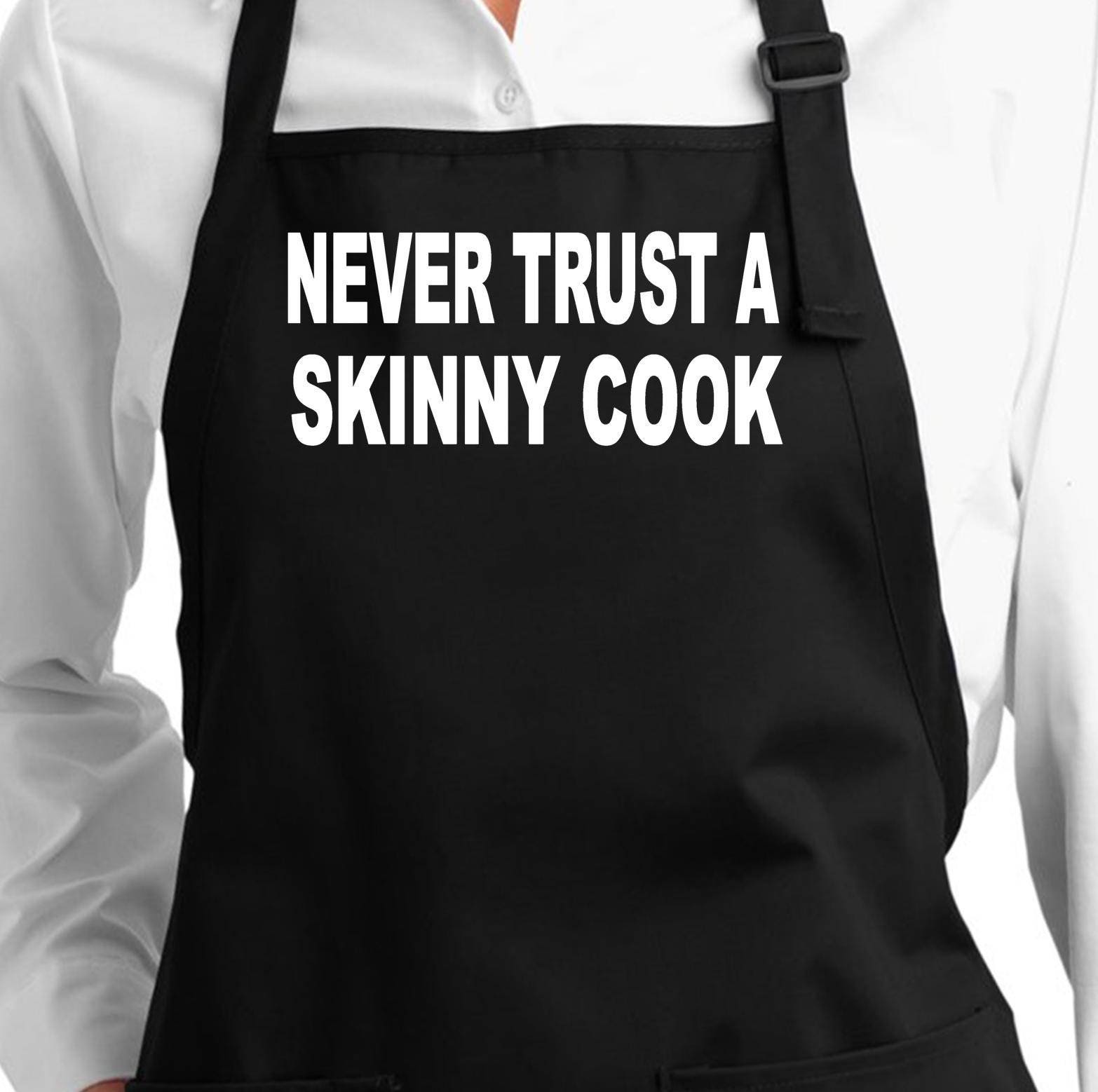 Never Trust A Skinny Chef Black Funny Kitchen Apron, Novelty Barbecue Aprons