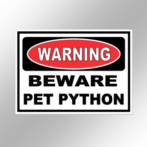 Warning. Beware of pet python.  vinyl  sticker snake pets reptiles. Approximately 122 x 89 mm  ( 4.8 x 3.5 inches)