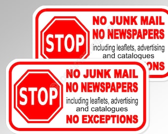 May include: Two white signs with red borders and a red stop sign in the center. The signs say "STOP NO JUNK MAIL NO NEWSPAPERS including leaflets, advertising and catalogues" and "STOP NO JUNK MAIL NO NEWSPAPERS including leaflets, advertising and catalogues NO EXCEPTIONS".