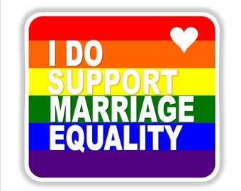 Marriage equality I do gay rights same sex rainbow car laptop bumper sticker vinyl  96 x 83 mm