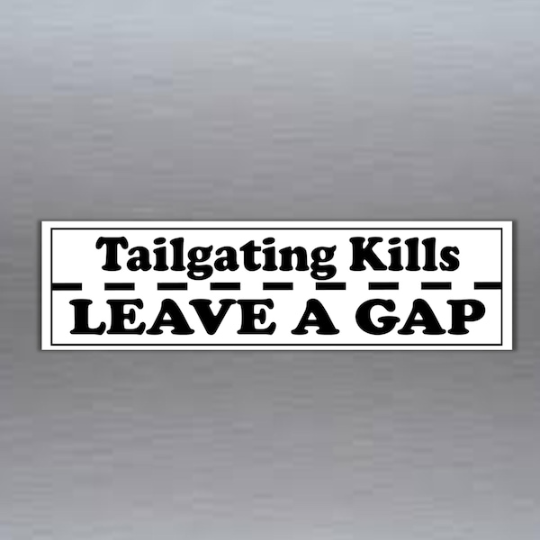 Car bumper sticker  tailgating kills leave a gap  200 mm x 52 mm ( 8 x 2 inches) vinyl stickers road safety