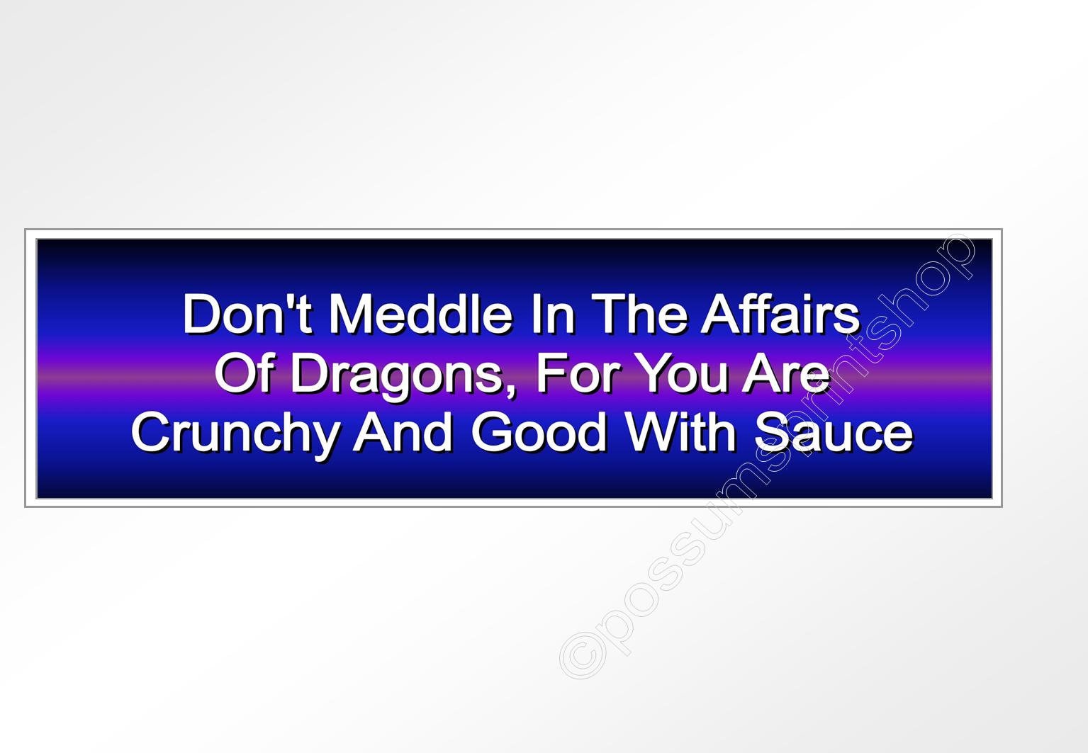 Dragon Car Decal Do Not Meddle in the affairs of Dragons vinyl window sticker