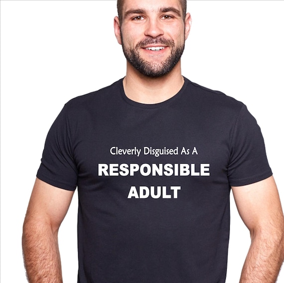 Funny Slogan T-shirt.cleverly Disguised as a Responsible | Etsy