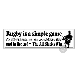 Funny car bumper sticker rugby is a simple game the All Blacks win 200 mm vinyl stickers union