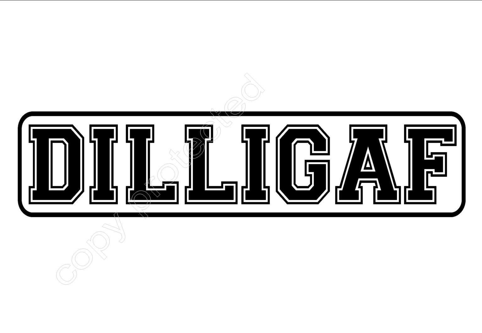 dilligaf sticker funny sarcastic car laptop vinyl stickers 220mm
