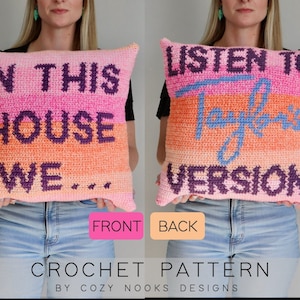 Taylor Swift Crochet Pillow. On the front of the pillow it says "In This House We . . ." and on the back it says "Listen to Taylor's Version".