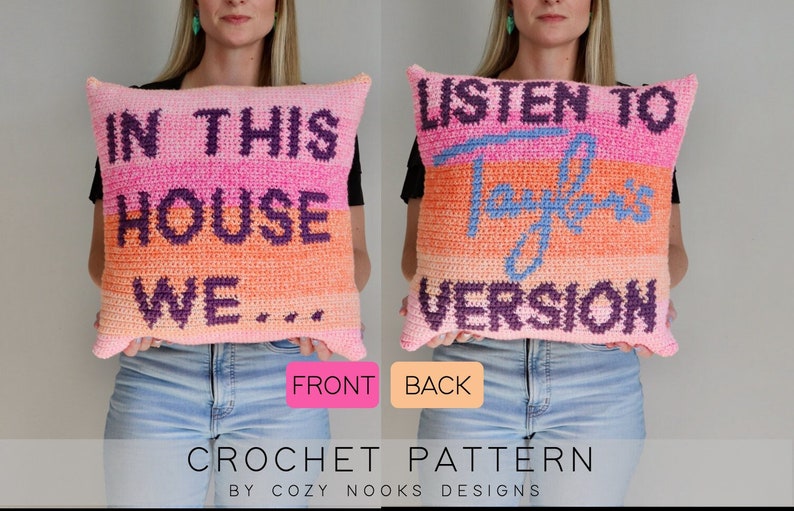 Taylor Swift Crochet Pillow. On the front of the pillow it says "In This House We . . ." and on the back it says "Listen to Taylor's Version".