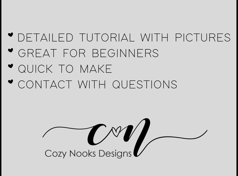 Puede incluir: Un gr&aacute;fico con texto que dice "DETAILED TUTORIAL WITH PICTURES", "GREAT FOR BEGINNERS", "QUICK TO MAKE" y "CONTACT WITH QUESTIONS". El gr&aacute;fico tambi&eacute;n incluye el texto "Cozy Nooks Designs" y un logotipo estilizado con las letras "CN" con un coraz&oacute;n en el medio.