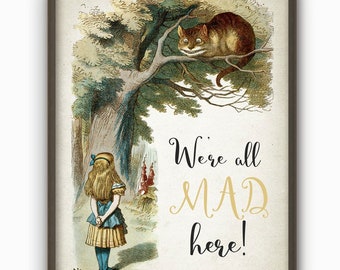 PRINTABLE Alice in Wonderland We're All Mad Here Quote Wall Art Poster, Nursery Home Decor, Color Childrens Book Illustration Print AL10