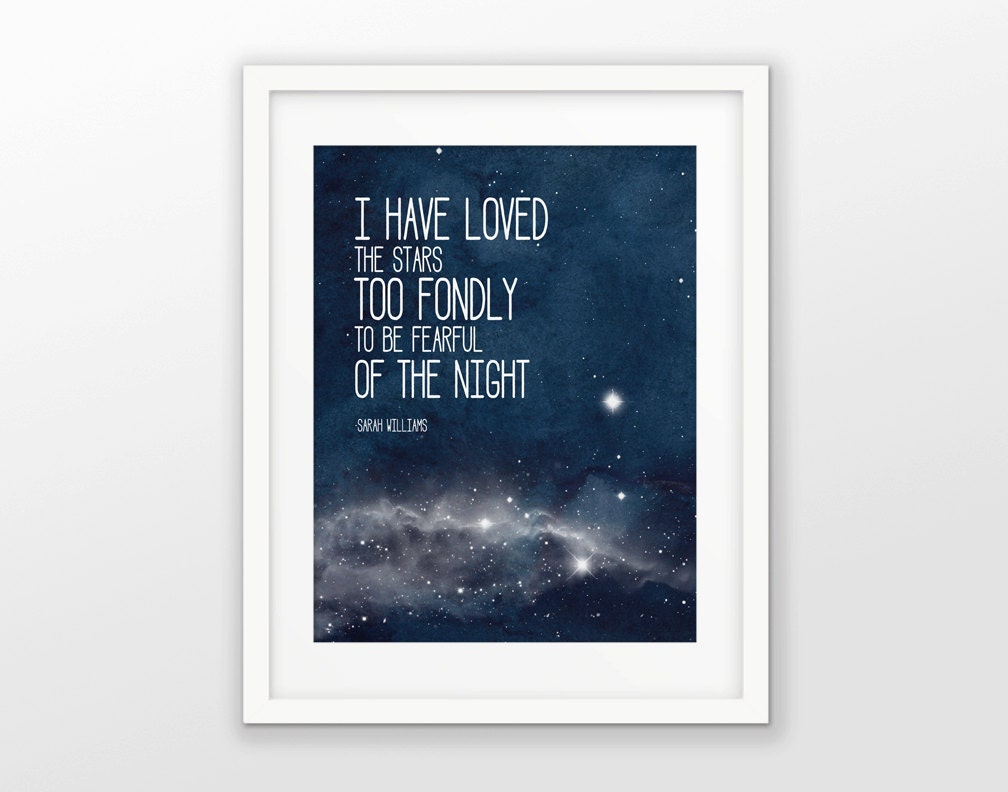 I Have Loved the Stars Too Fondly to Be Fearful of the Night Print -  Inspirational Quote - Stars - Watercolor Poster - Sarah Williams Quote -  Etsy Israel, image size:1008x792