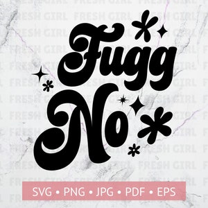 Könnte beinhalten: Schwarzweißes Grafikdesign mit dem Text "Fugg No" in einem Retro-Schriftartenstil. Das Design enthält Sterne und Blumen.