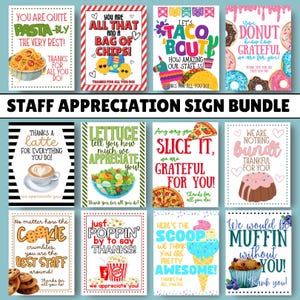 May include: A set of 10 printable staff appreciation signs featuring various food-themed designs and messages. The signs include phrases like "You are quite pasta-bly the very best!" and "We would be muffin without you!"