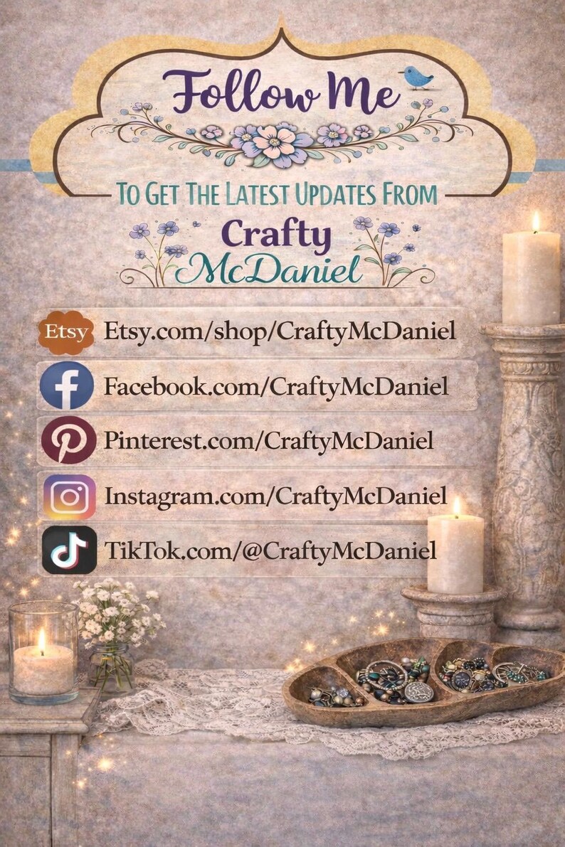 May include: An image with the text "Follow Me" and "Crafty McDaniel". It also displays social media links for Etsy, Facebook, Pinterest, Instagram, and TikTok. The image has a vintage aesthetic with candles and decorative elements.