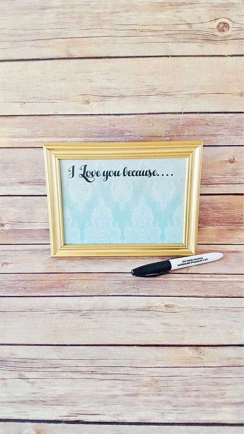 I Love You Because 5 X 7 Frame Dry Erase Frame Etsy