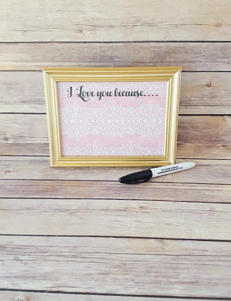 I Love You Because 5 X 7 Frame Dry Erase Frame Etsy