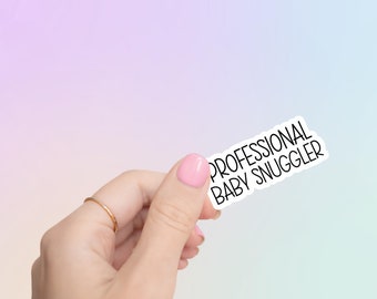 Professional Baby Snuggler | Photographer Sticker, Photography Sticker, Newborn Photography, Gift, Photographer Decal, Newborn Photographer