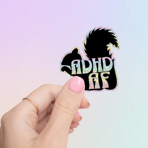 ADHD AF | ADHD Sticker, Anxiety Sticker, Squirrel, Mental Health Matters Sticker, Mental Health Sticker, Psychology Sticker, Neurodivergent