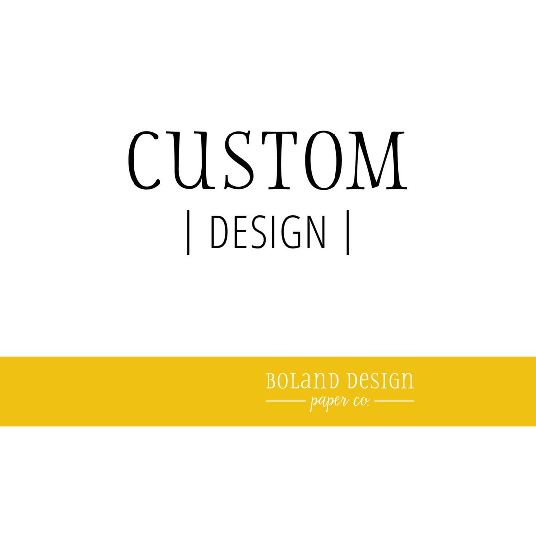 Custom Design. Boland Design Paper Co. Etsy