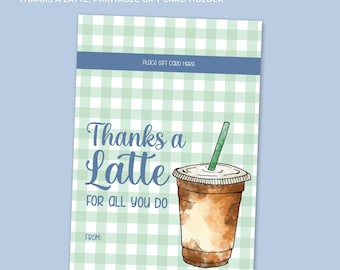 Thanks a Latte Gift Card Holder  |  Thank You Coffee (Digital Download)