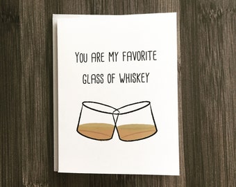 Your my favorite glass of whiskey card