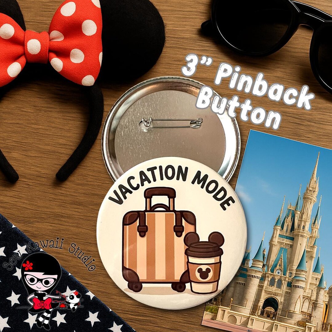 Vacation Mode Button Disney-inspired Parks Button Disney Inspired ...