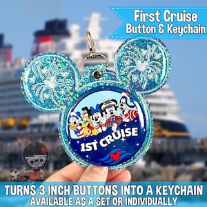 May include: A blue and silver Mickey Mouse-shaped keychain with the text "First Cruise." The keychain features a button with Disney characters and the words "1st Cruise." The text "Turns 3 inch buttons into a keychain" is also visible.
