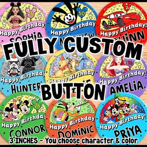 May include: A collection of nine circular buttons featuring various cartoon characters, colorful confetti, and the text Happy Birthday. Each button displays a unique name and age, with designs including Moana, Oswald, Lightning McQueen, Star Wars characters, Winnie the Pooh, Ariel, Mickey Mouse, Goofy, and classic Disney friends.