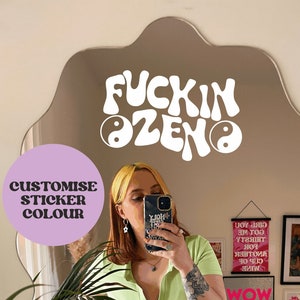 Fuckin Zen Mirror Vinyl Sticker - Customise Colour!