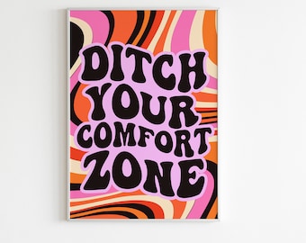 Ditch Your Comfort Zone Wall Art/Wall Decor/Print