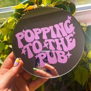 Popping To The Pub Mini Disc Mirror - Customise Colour