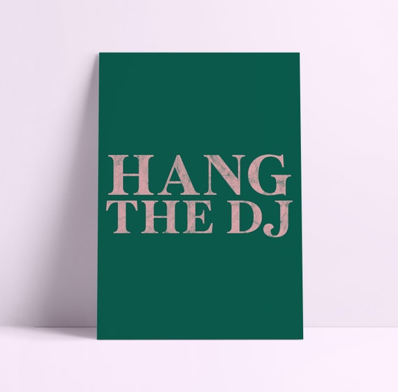 Hang The Dj Wall Art Wall Decor Print Illustration Typography Etsy