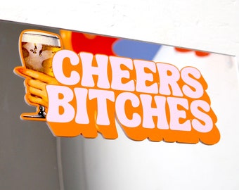 Cheers Bitches Vinyl Decal Sticker