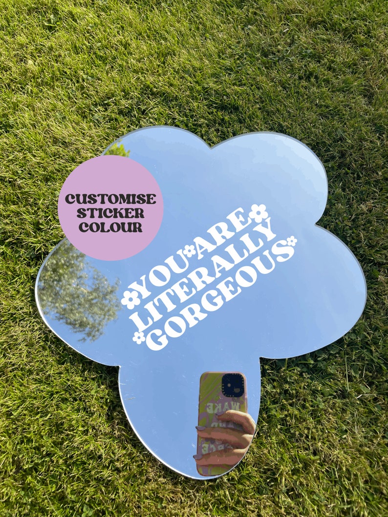 You Are Literally Gorgeous Mirror Vinyl Sticker Customise Colour image 2