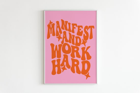 Manifest & Work Hard Wall Art/Wall Decor/Print