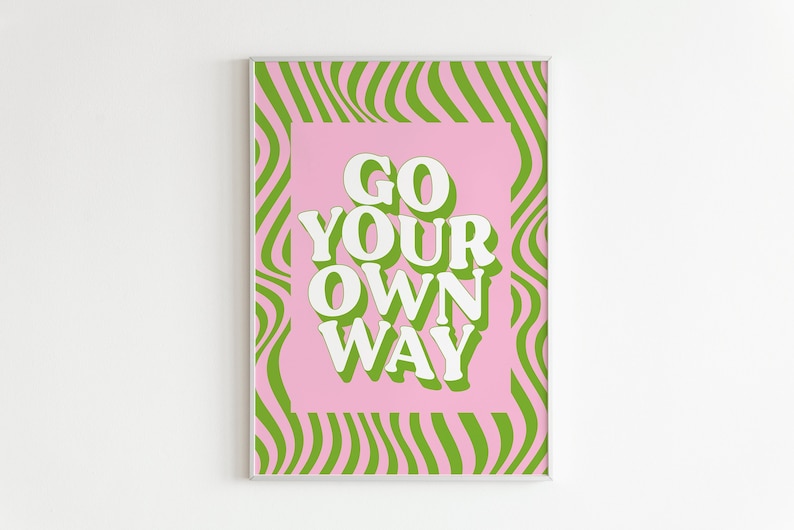 Go Your Own Way Wall Art/Wall Decor/Print image 1