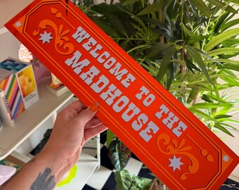 Welcome To The Madhouse Traditional Mirror Sign
