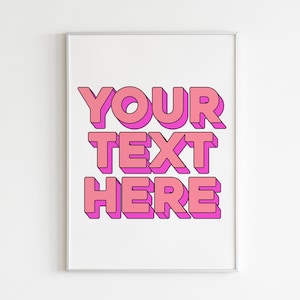 Custom/Personalised Text Wall Print I Wall Art I Wall Decor #29