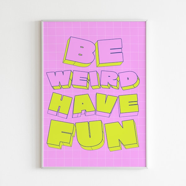 Sii strano, divertiti Arte murale/Decorazione murale/Stampa