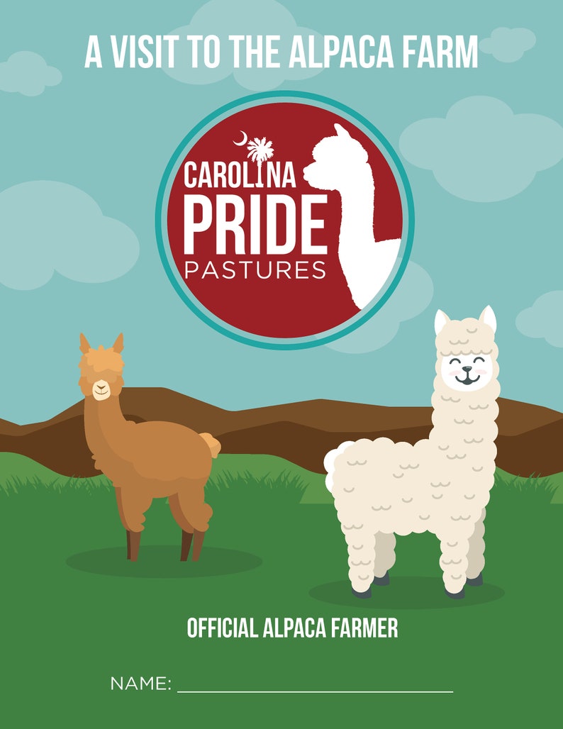 May include: A Visit to the Alpaca Farm sign featuring two alpacas on a green field with a brown hill in the background. The sign includes the text "Carolina Pride Pastures" and "Official Alpaca Farmer" with a space for a name.