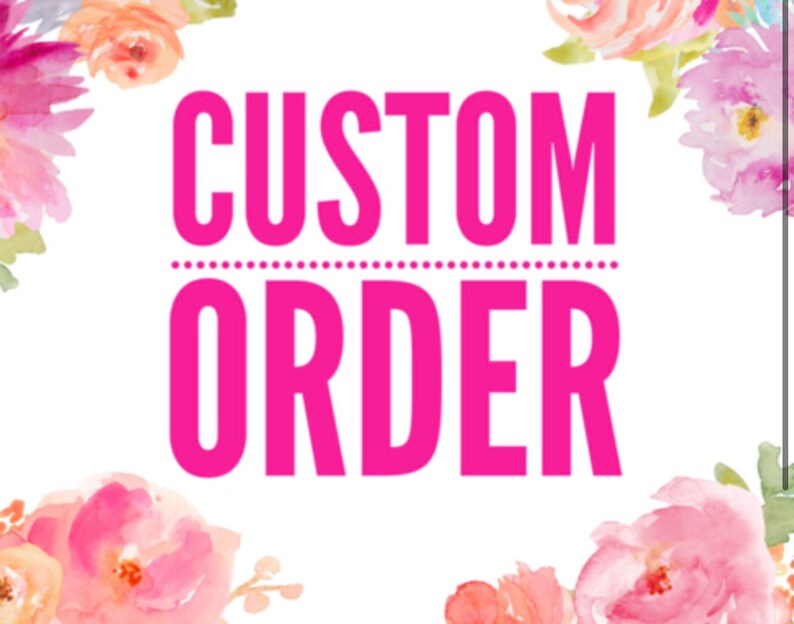 Custom Orders Etsy
