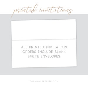 May include: White envelope with the text "ALL PRINTED INVITATION ORDERS INCLUDE BLANK WHITE ENVELOPES" and the website address "GREYHOUSEPAPER.COM" printed on the bottom.