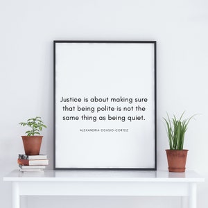 Alexandria Ocasio-Cortez AOC Political Justice Quote Inspirational Women Rights