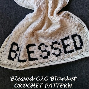 CROCHET PATTERN - Blessed C2C Blanket Crochet Pattern, Blessed Crochet Pattern, C2C Afghan Crochet Pattern, Crochet for Home, DIY Home Decor