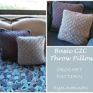 CROCHET PATTERN - Basic C2C Throw Pillow, Pillow Crochet Pattern, Basic C2C Pillow, Basic Pillow Pattern, Easy Pillow Pattern, Easy C2C Patt