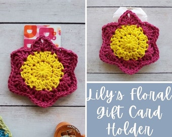 Gift Card Holder Crochet Pattern, Flower Crochet Pattern, Lily's Floral Gift Card Holder, Crochet for Gift, Cotton Crochet Pattern, Easy DIY