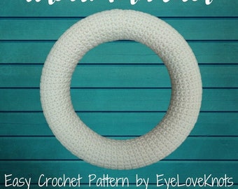 Crochet Wreath Pattern, Basic 12 Inch Wreath Form Cover, Wreath Crochet Pattern, Home Decor Crochet Pattern, Crochet Wreath Cover