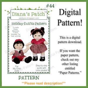 May include: Digital pattern for holiday doll outfits. The pattern includes instructions to make a dress, bloomers, T-shirt, shortalls, tie, vest, and hat. The image shows two dolls wearing the outfits. The pattern is for My Child Dolls.
