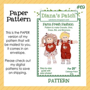May include: A paper pattern for Farm Fresh Fashion, including overalls, shirts, dresses, bibs, and bloomers. The pattern is designed for 20-inch Cabbage Patch Kids dolls. The image shows two dolls wearing the outfits. The pattern comes in an envelope.