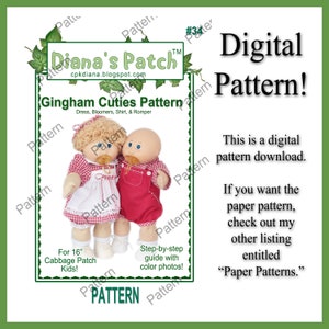 May include: A digital sewing pattern for a gingham dress, bloomers, shirt, and romper for 16-inch Cabbage Patch Kids. The pattern includes step-by-step instructions with colour photos. The pattern is available as a digital download.  "Gingham Cuties Pattern" and "Diana's Patch" are written on the pattern.